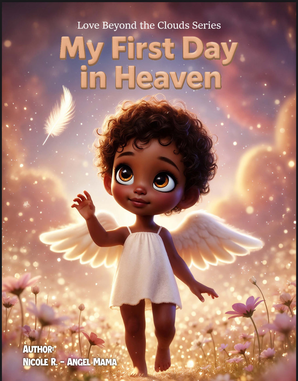 My First Day in Heaven