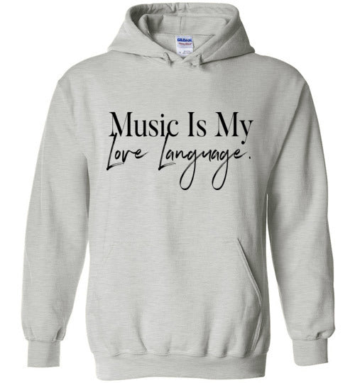 MUSIC IS MY LOVE LANGUAGE HOODIE