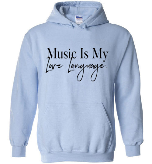 MUSIC IS MY LOVE LANGUAGE HOODIE