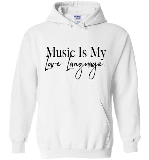 MUSIC IS MY LOVE LANGUAGE HOODIE